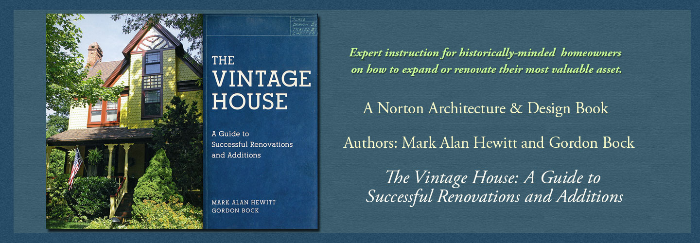 The Vintage House: A Guide to Successful Renovations and Additions